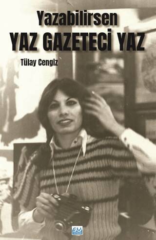 Yazabilirsen Yaz Gazeteci Yaz - 1