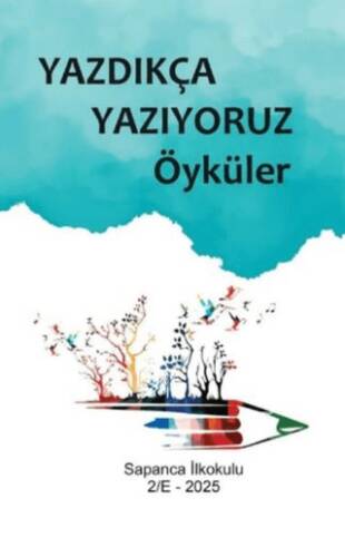 Yazdıkça Yazıyoruz Öyküler - 1