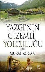 Yazgı`nın Gizemli Yolculuğu - 1