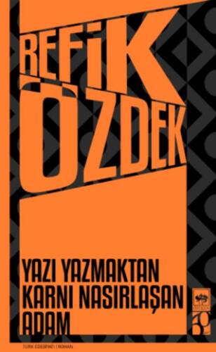 Yazı Yazmaktan Karnı Nasırlaşan Adam - 1