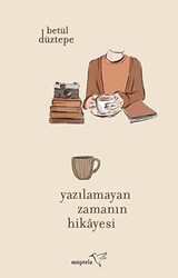 Yazılamayan Zamanın Hikayesi - 1