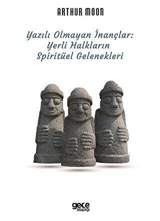 Yazılı Olmayan İnançlar - 1