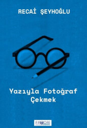 Yazıyla Fotoğraf Çekmek - Favori Yayınları