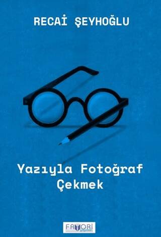 Yazıyla Fotoğraf Çekmek - 1