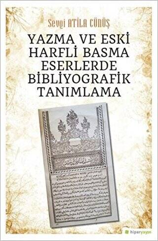 Yazma ve Eski Harfli Basma Eserlerde Bibliyografik Tanımlama - 1