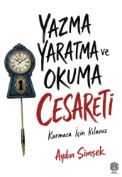 Yazma, Yaratma ve Okuma Cesareti - Mask Yayınları