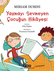 Yazmayı Sevmeyen Çocuğun Hikayesi - 1