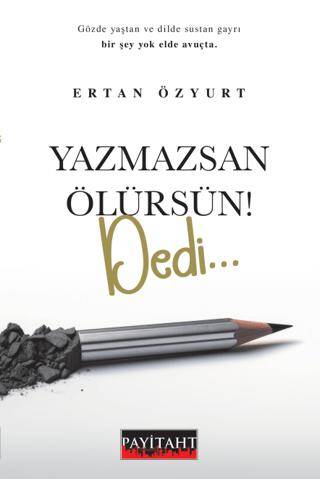 Yazmazsan Ölürsün ! Dedi - 1