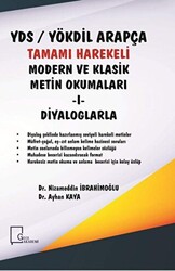 YDS - YÖKDİL Arapça - Tamamı Harekeli Modern ve Klasik Metin Okumaları 1 Diyaloglarla - 1