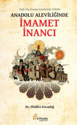 Yedi Ulu Ozan’ın Eserlerine Tekitle Anadolu Aleviliğinde İmamet İnancı - el-Mustafa Yayınları