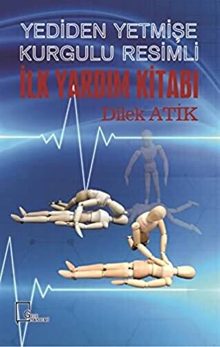 Yediden Yetmişe Kurgulu Resimli İlk Yardım Kitabı - 1