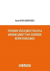 Yediemin Sözleşmesi Yoluyla Anonim Şirket Payı Üzerinde Rehin Kurulması - 1