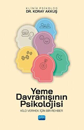 Yeme Davranışının Psikolojisi - Kilo Vermek İçin Bir Rehber - 1