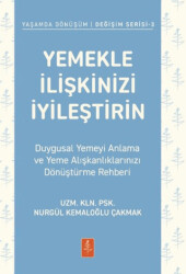 Yemekle İlişkinizi İyileştirin - Duygusal Yemeyi Anlama ve Yeme Alışkanlıklarınızı Dönüştürme Rehberi - Nobel Yaşam