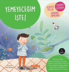 Yemeyeceğim İşte! - Minika