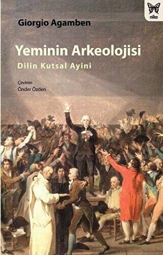 Yeminin Arkeolojisi: Dilin Kutsal Ayini - 1