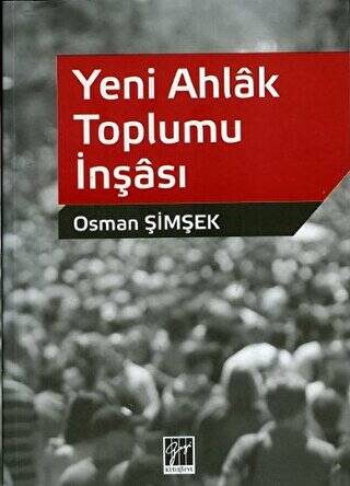 Yeni Ahlak Toplumu İnşası - 1