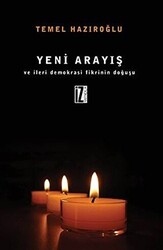 Yeni Arayış ve İleri Demokrasi Fikrinin Doğuşu - 1