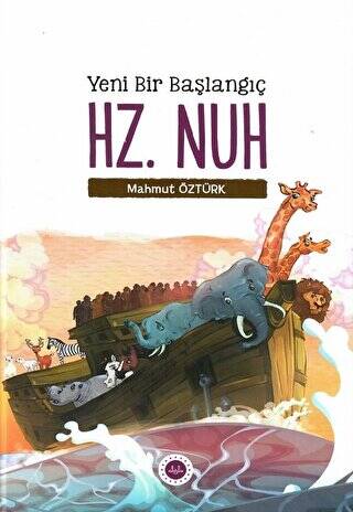 Yeni Bir Başlangıç - Hz. Nuh - 1