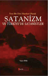 Yeni Bir Dini Hareket Olarak Satanizm ve Türkiye’de Satanistler - 1
