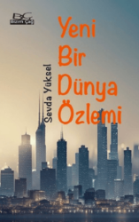 Yeni Bir Dünya Özlemi - Bizim Çağ Kitaplığı