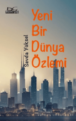 Yeni Bir Dünya Özlemi - 1