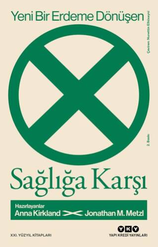 Yeni Bir Erdeme Dönüşen Sağlığa Karşı - 1