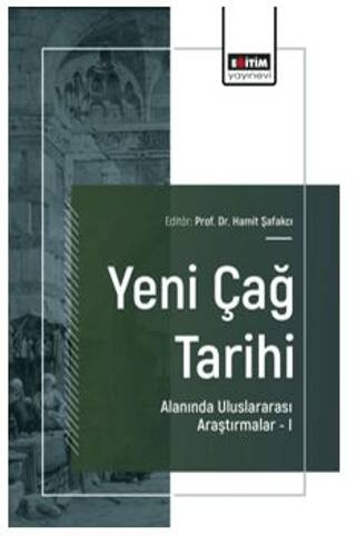 Yeni Çağ Tarihi Alanında Uluslararası Araştırmalar – I - 1