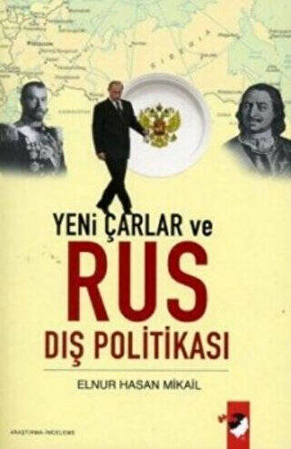 Yeni Çarlar ve Rus Dış Politikası - 1