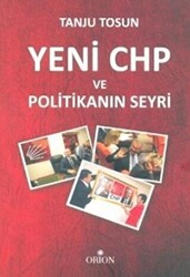 Yeni CHP ve Politikanın Seyri - 1