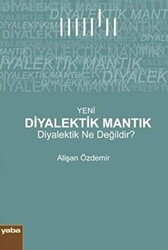 Yeni Diyalektik Mantık - 1