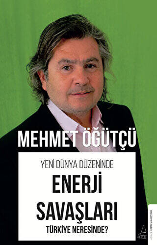 Yeni Dünya Düzeninde Enerji Savaşları - Türkiye Neresinde? - 1