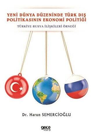 Yeni Dünya Düzeninde Türk Dış Politikasının Ekonomi Politiği - 1