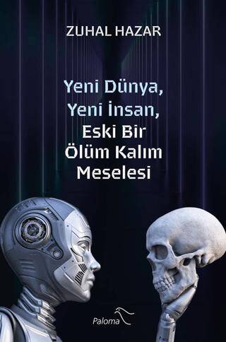 Yeni Dünya, Yeni İnsan, Eski Bir Ölüm Kalım Meselesi - 1