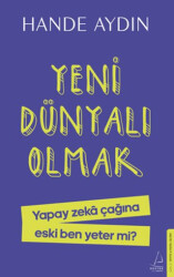 Yeni Dünyalı Olmak - Destek Yayınları
