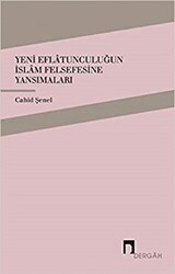 Yeni Eflatunculuğun İslam Felsefesine Yansımaları - Dergah Yayınları