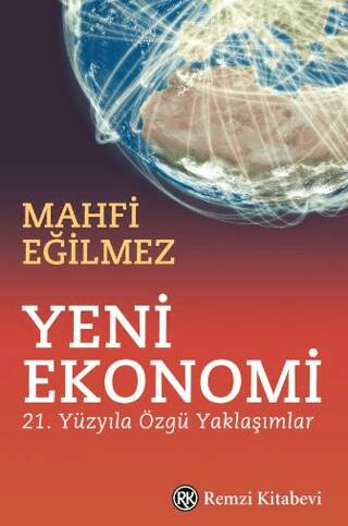 Yeni Ekonomi - 21. Yüzyıla Özgü Yaklaşımlar - 1