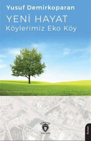 Yeni Hayat- Köylerimiz Eko Köy - 1