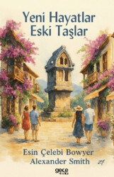 Yeni Hayatlar Eski Taşlar - Gece Kitaplığı