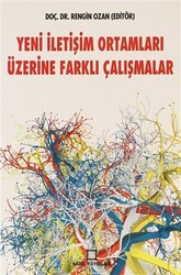 Yeni İletişim Ortamları Üzerine Farklı Çalışmalar - 1