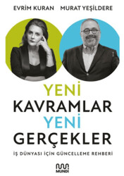 Yeni Kavramlar, Yeni Gerçekler: İş Dünyası için Güncelleme Rehberi - Mundi