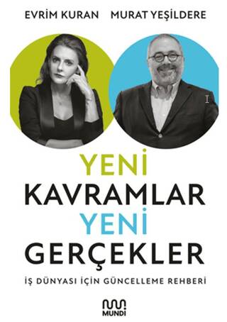 Yeni Kavramlar, Yeni Gerçekler: İş Dünyası için Güncelleme Rehberi - 1