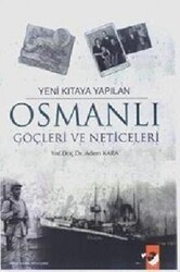 Yeni Kıtaya Yapılan Osmanlı Göçleri ve Neticeleri - 1