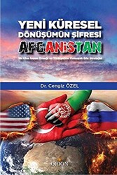 Yeni Küresel Dönüşümün Şifresi Afganistan - 1