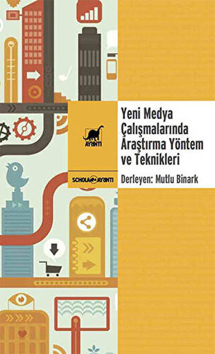 Yeni Medya Çalışmalarında Araştırma Yöntem ve Teknikleri - 1