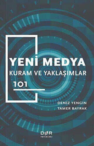 Yeni Medya Kuram ve Yaklaşımlar 101 - 1