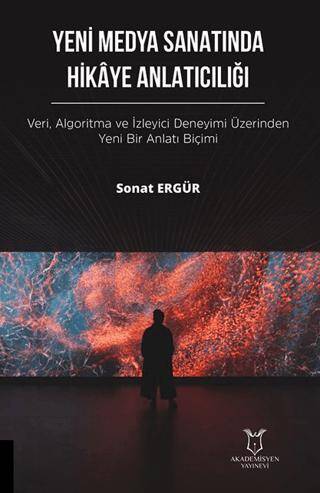 Yeni Medya Sanatında Hikaye Anlatıcılığı - 1