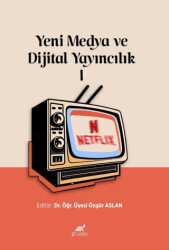Yeni Medya ve Dijital Yayıncılık I - 1