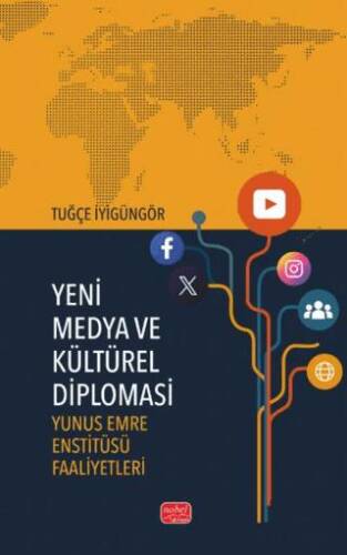 Yeni Medya Ve Kültürel Diplomasi - Yunus Emre Enstitüsü Faaliyetleri - 1
