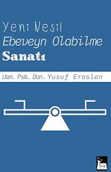 Yeni Nesil Ebeveyn Olabilme Sanatı - 1